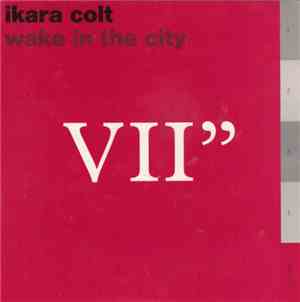 Ikara Colt - Wake In The City