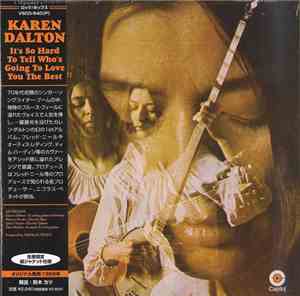 Karen Dalton - It's So Hard To Tell Who's Going To Love You The Best