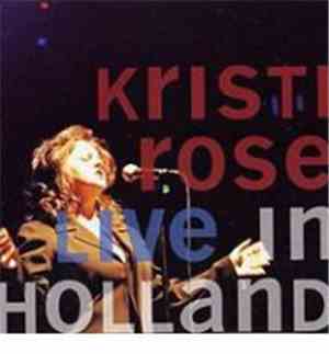Kristi Rose - Live In Holland