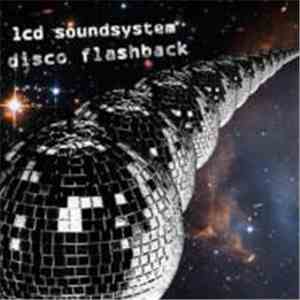 LCD Soundsystem - Disco Flashback