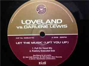 Loveland feat. Rachel McFarlane vs. Darlene Lewis - Let The Music (Lift You ...