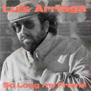 Luís Arriaga - So Long My Friend
