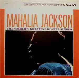 Mahalia Jackson - The World's Greatest Gospel Singer