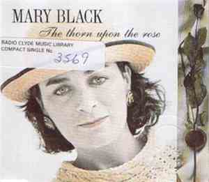 Mary Black - The Thorn Upon The Rose