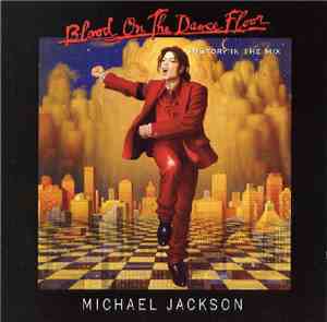 Michael Jackson - Blood On The Dance Floor - History In The Mix