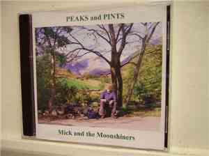 Mick And The Moonshiners - Peaks And Pints