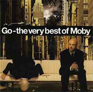 Moby - Go - The Very Best Of Moby
