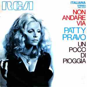 Patty Pravo - Non Andare Via / Un Poco Di Pioggia