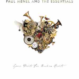 Paul Menel And The Essentials - Spare Parts For Broken Hearts