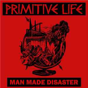 Primitive Life - Man Made Disaster