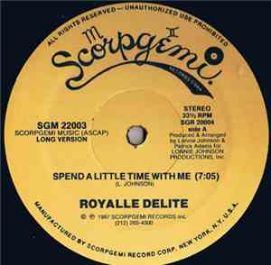 Royalle Delite - Spend A Little Time With Me