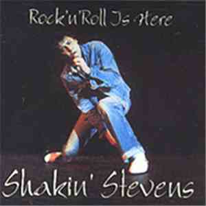Shakin' Stevens - Rock'N'Roll Is Here