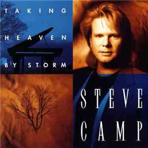 Steve Camp - Taking Heaven By Storm