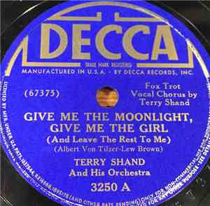 Terry Shand And His Orchestra - Give Me The Moonlight, Give Me The Girl / S ...