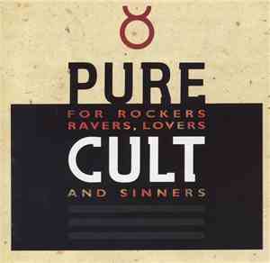 The Cult - Pure Cult - For Rockers Ravers Lovers And Sinners