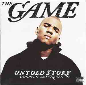 The Game  - Untold Story (Chopped And Screwed)