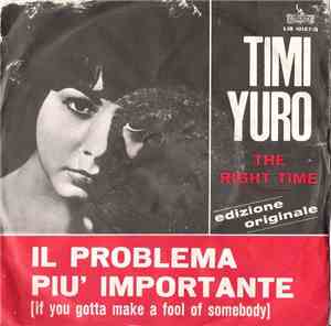 Timi Yuro - Il Problema Più Importante (If You Gotta Make A Fool Of Somebod ...
