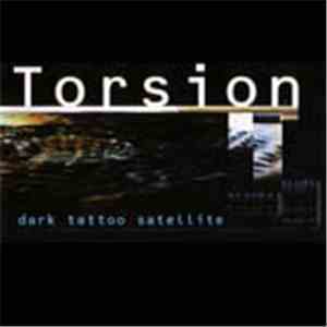 Torsion - Dark Tattoo Satellite