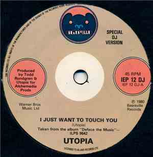 Utopia  - I Just Want To Touch You
