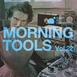 Various - Morning Tools Vol.22