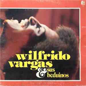 Wilfrido Vargas & Sus Beduinos - Wilfrido Vargas & Sus Beduinos