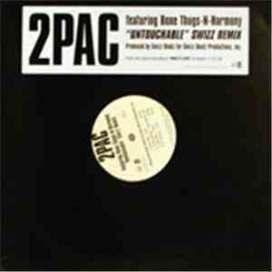 2Pac Featuring Bone Thugs-N-Harmony - Untouchable (Swizz Remix)