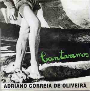 Adriano Correia De Oliveira - Cantaremos