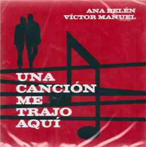 Ana Belén - Víctor Manuel - Una Canción Me Trajo Aquí
