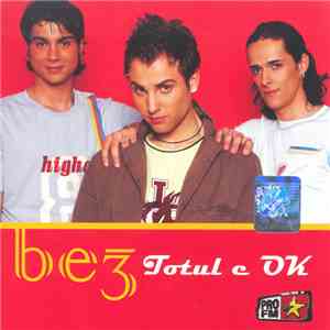 Be3 - Totul E OK