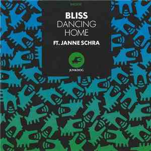 Bliss Featuring Janne Schra - Dancing Home