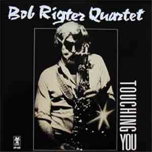 Bob Rigter Quartet - Touching You