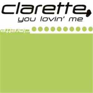 Clarette - You Lovin' Me