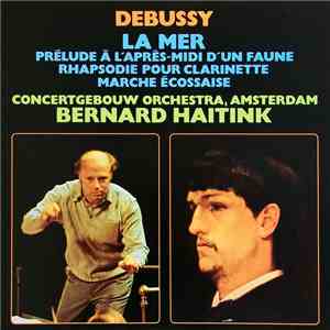 Debussy, Concertgebouw Orchestra Amsterdam, Bernard Haitink - La Mer / Prél ...