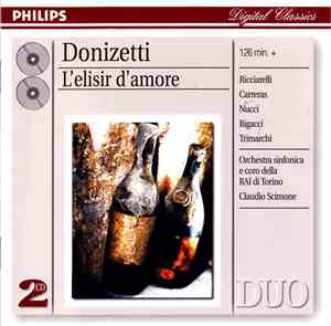 Donizetti - Carreras, Ricciarelli, Nucci, Claudio Scimone - L’Elisir D’Amor ...