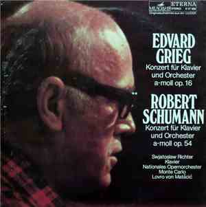 Edvard Grieg / Robert Schumann . Swiatoslaw Richter, Nationales Opernorches ...