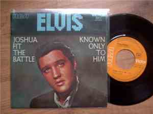 Elvis Presley With The Jordanaires - Joshua Fit The Battle / Known Only To  ...