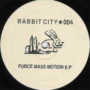 Force Mass Motion - Force Mass Motion E.P