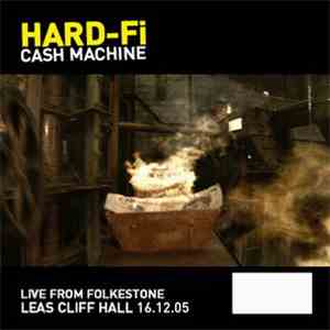 Hard-Fi - Cash Machine (Live From Folkestone Leas Cliff Hall 16.12.05)
