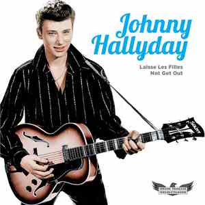 Johnny Hallyday - Laisse Les Filles / Not Get Out