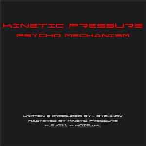 Kinetic Pressure - Psycho Mechanism