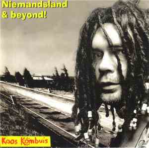 Koos Kombuis - Niemandsland & Beyond!