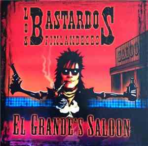 Los Bastardos Finlandeses - El Grande's Saloon