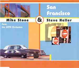 Mike Stone & Steve Heller Feat. The SFPD Orchestra - San Francisco