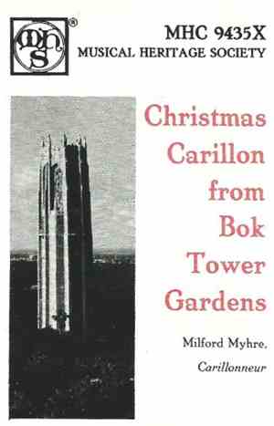 Milford Myhre - Christmas Carillon From Bok Tower Gardens