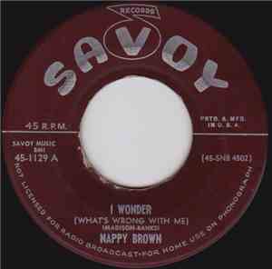 Nappy Brown - I Wonder (What's Wrong With Me) / That Man