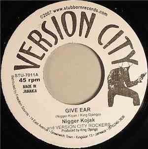 Nigger Kojak And Version City Rockers - Give Ear