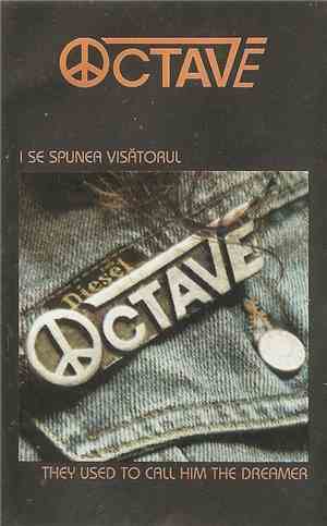 Octave  - I Se Spunea Visătorul / They Used To Call Him The Dreamer