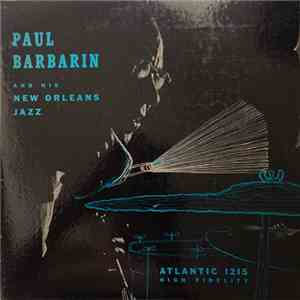 Paul Barbarin - Paul Barbarin And His New Orleans Jazz