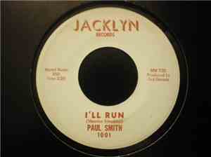 Paul Smith  - I'll Run / Ain't That Something