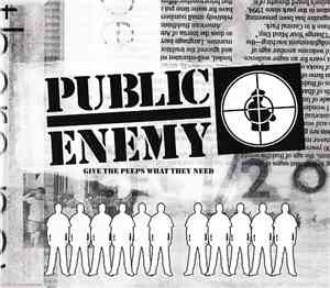 Public Enemy - Give The Peeps What They Need